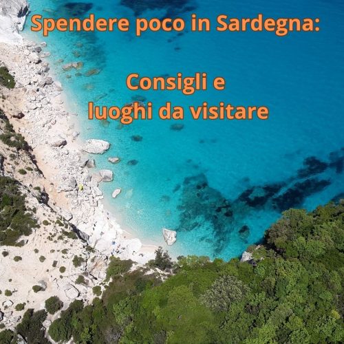 Spendere poco in Sardegna consigli e luoghi da visitare